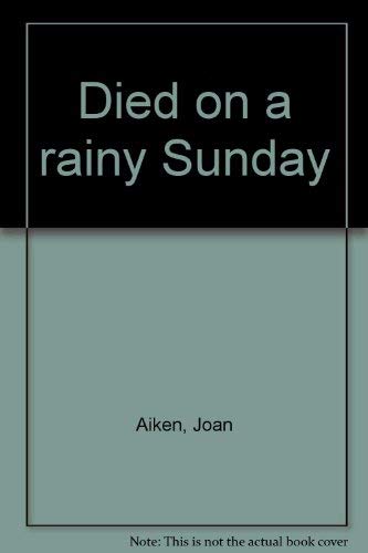 Stock image for Died on a rainy Sunday for sale by Ergodebooks