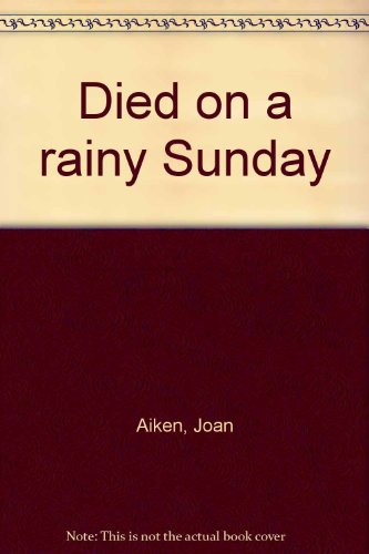 9780030885884: Title: Died on a rainy Sunday