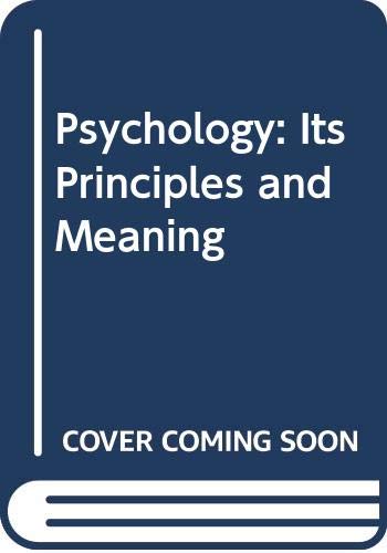 9780030890772: Psychology: its principles and meanings