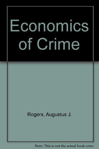 The Economics of Crime (9780030891632) by Rogers, A. J.