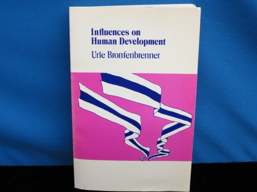 Influences on human development (9780030891762) by Bronfenbrenner, Urie