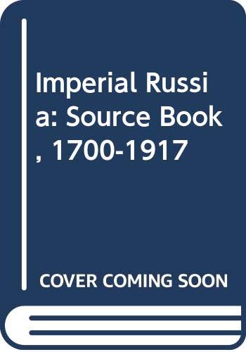 Imperial Russia: A Source Book, 1700-1917 (9780030892370) by Dmytryshyn, Basil