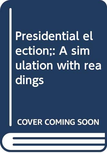 Beispielbild fr Presidential election;: A simulation with readings zum Verkauf von Robinson Street Books, IOBA