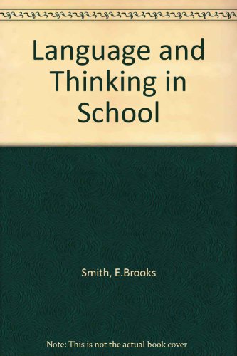 Language and thinking in school (9780030892486) by Smith, E. Brooks