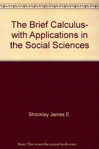 9780030893971: The Brief Calculus, with Applications in the Social Sciences