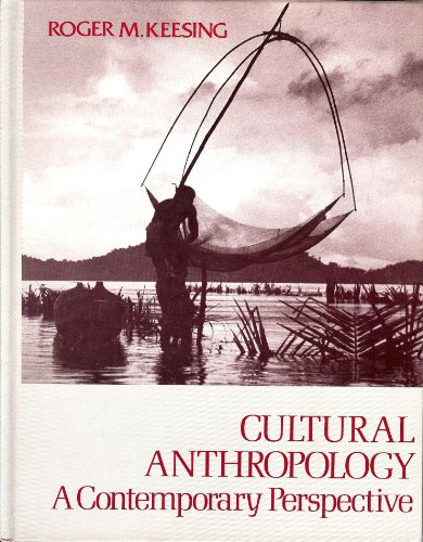 Cultural Anthropology: A Contemporary Perspective (9780030894244) by Keesing, Roger M.