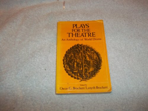 Beispielbild fr Plays for the Theatre : An Anthology of World Drama zum Verkauf von Better World Books
