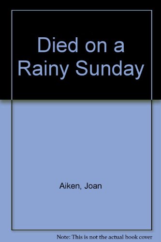 9780030894916: Died on a Rainy Sunday