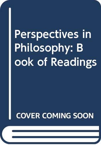 Imagen de archivo de Perspectives in Philosophy : A Book of Readings a la venta por Better World Books