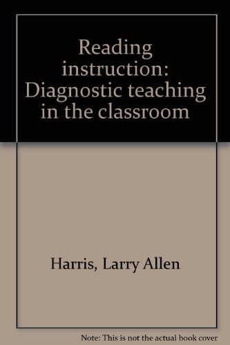 Stock image for Reading instruction, diagnostic teaching in the classroom for sale by SecondSale