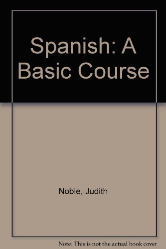 Imagen de archivo de Spanish: A Basic Course a la venta por ThriftBooks-Dallas