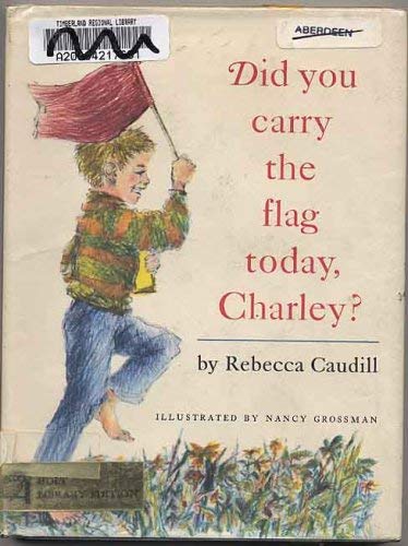 Stock image for Did You Carry the Flag Today, Charley (Old) for sale by ThriftBooks-Atlanta