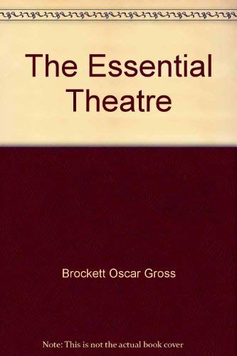 Beispielbild fr The Essential Theatre zum Verkauf von Top Notch Books