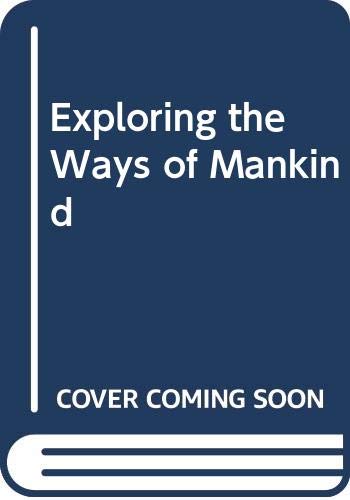 Beispielbild fr Exploring the Ways of Mankind: A Text-Casebook zum Verkauf von Lowry's Books