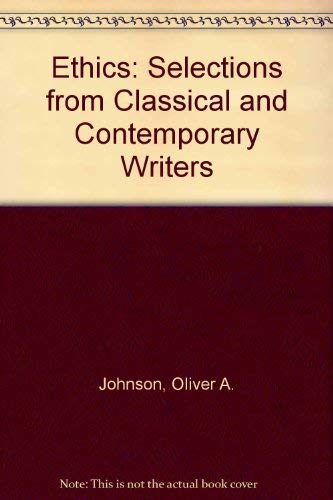 Beispielbild fr Ethics : Selections from Classical and Contemporary Writers zum Verkauf von Better World Books