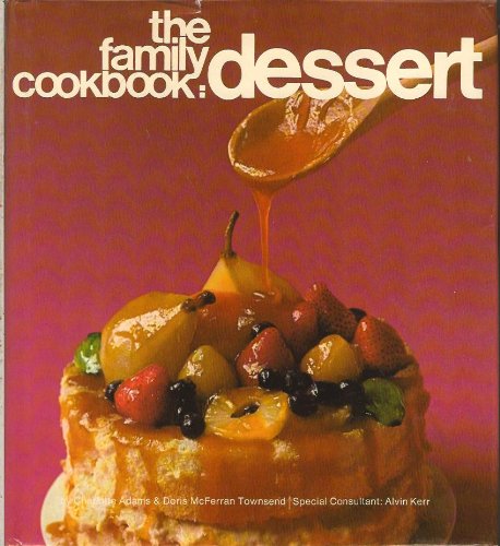 Beispielbild fr The Family Cookbook : Dessert zum Verkauf von Better World Books