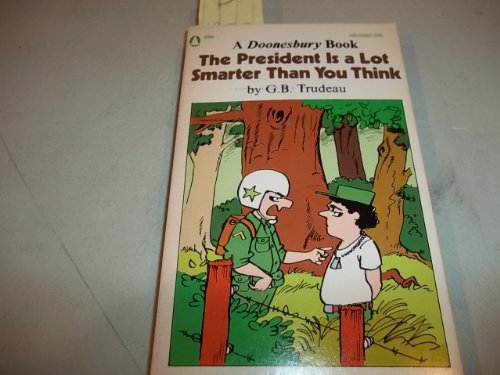 Imagen de archivo de The President is a Lot Smarter Than You Think (Doonesbury) a la venta por Orion Tech