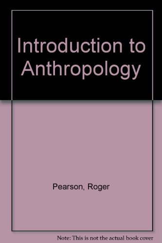 Introduction to Anthropology. (9780030915178) by Pearson, Roger