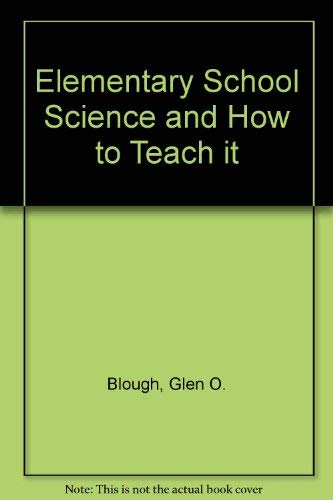 Imagen de archivo de Elementary school science and how to teach it a la venta por ThriftBooks-Atlanta