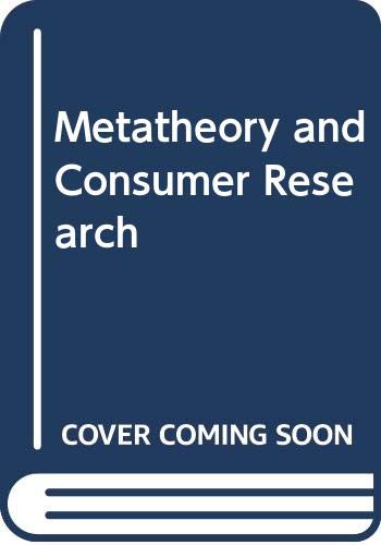 9780030915666: Metatheory and Consumer Research (Editors' series in marketing)