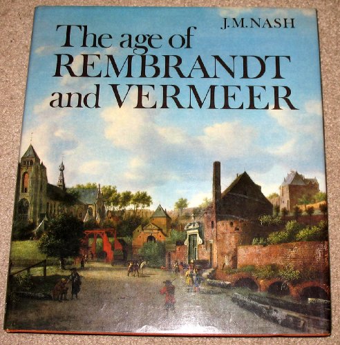 Stock image for The Age of Rembrandt and Vermeer for sale by Hennessey + Ingalls