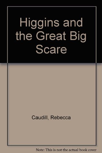 9780030919459: Higgins and the Great Big Scare