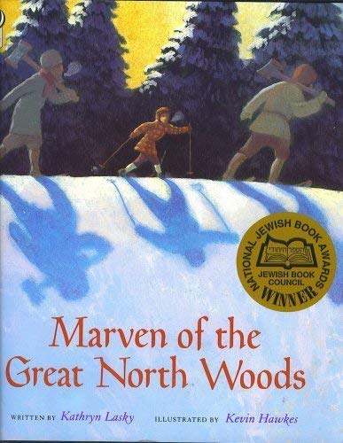 9780030921216: Marven of the Great North Woods (The true story of a small Jewish boy and bearish lumberjack and how