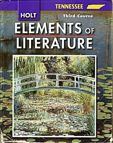 Beispielbild fr Elements of Literature, Grade 12 Third Course: Holt Elements of Literature Tennessee (Eolit 2007) zum Verkauf von Better World Books