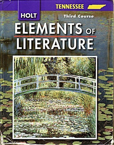 Stock image for Elements of Literature, Grade 12 Third Course: Holt Elements of Literature Tennessee (Eolit 2007) for sale by Better World Books