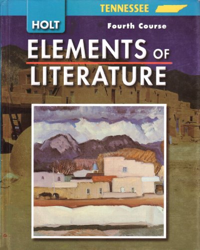 Imagen de archivo de Elements Of Literature, Fourth Course: TN Student Text (2007 Copyright) a la venta por ~Bookworksonline~