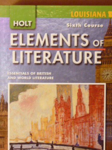 9780030925092: Elements of Literature: Student Edition Sixth Course 2008: Holt Elements of Literature Louisiana (Eolit 2007)