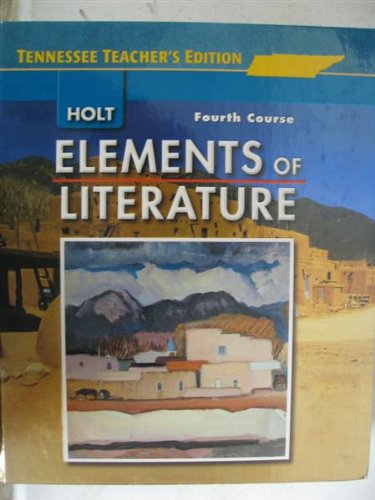 Beispielbild fr Holt Elements Of Literature, Fourth Course: Tennessee Teacher's Edition (2007 Copyright) zum Verkauf von ~Bookworksonline~