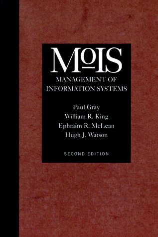 Management of Information Systems (9780030926853) by Gray, Paul; Watson, Hugh J.; King, William R.