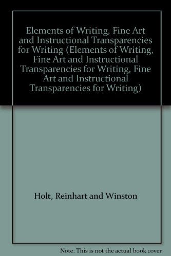 Imagen de archivo de ELEMENTS OF WRITING, FIRST COURSE, FINE ART AND INSTRUCTIONAL TRANSPARENCES FOR WRITING a la venta por mixedbag