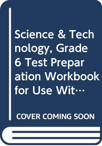 Science & Technology, Grade 6 Test Preparation Workbook for Use With Courses F-j: Holt Science & Technology Connecticut (Hs&t Shrt Crs 2007) (9780030927928) by Hrw