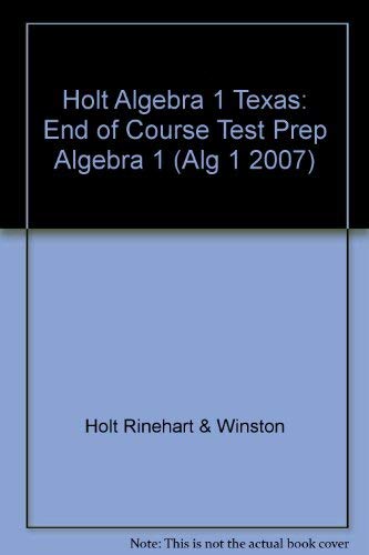 Stock image for Algebra 1, Grade 9 End of Course Test Prep: Holt Algebra 1 Texas for sale by Half Price Books Inc.