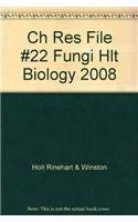 Ch Res File #22 Fungi Hlt Biology 2008 (9780030931956) by Holt, Rinehart And Winston, Inc.