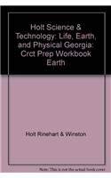 Imagen de archivo de Holt Science & Technology: Life, Earth, and Physical: CRCT Prep Workbook Earth a la venta por Georgia Book Company