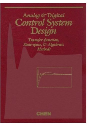Imagen de archivo de Analog and Digital Control System Design: Transfer-Function, State-Space, and Algebraic Methods (Saunders College Publishing Electrical Engineering) a la venta por HPB-Red