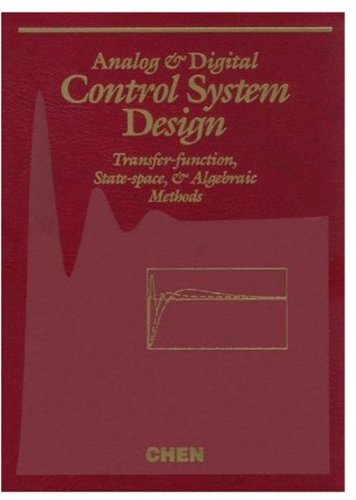 9780030940705: Analog and Digital Control System Design: Transfer-Function, State-Space, and Algebraic Methods (Saunders College Publishing Electrical Engineering)