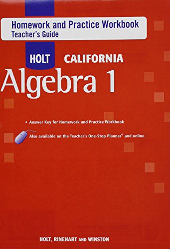 9780030946783: Holt Algebra 1 California: Homework and Practice Workbook Teachers Guide Algebra 1