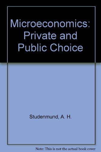 9780030948473: Microeconomics: Private and Public Choice