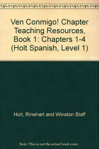 Stock image for Ven Conmigo! Chapter Teaching Resources, Book 1: Chapters 1-4 (Holt Spanish, Level 1) for sale by Orion Tech