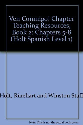 Beispielbild fr Ven Conmigo! Chapter Teaching Resources, Book 2: Chapters 5-8 (Holt Spanish Level 1) zum Verkauf von HPB-Red