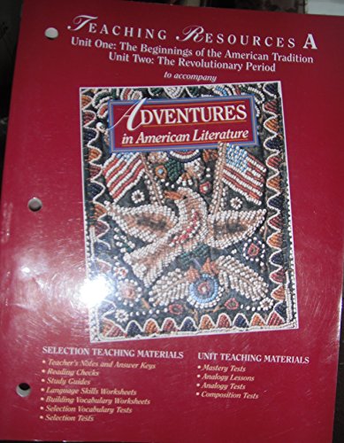 9780030954610: ADVENTURES IN AMERICAN LITERATURE: Teaching Resources A....(unit 1-beginnings of american tradition...unit 2-revolutionary period)