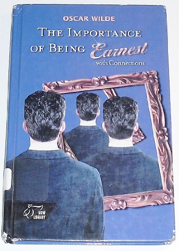 Imagen de archivo de The Importance Of Being Earnest With Connections (Holt McDougal Library, High School with Connections) a la venta por SecondSale