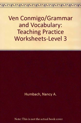 Imagen de archivo de Ven Conmigo/Grammar And Vocabulary: Teaching Practice Worksheets-Level 3 (Spanish Edition) ; 9780030957093 ; 0030957095 a la venta por APlus Textbooks