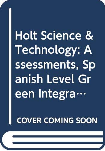 Stock image for Holt Science & Technology: Integrated Science: Assessments, Spanish Level Green for sale by Iridium_Books