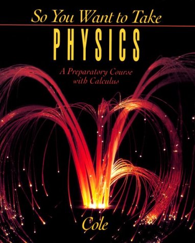 9780030960208: So You Want to Take Physics: Preparatory Course with Calculus (Saunders Golden Sunburst Series)