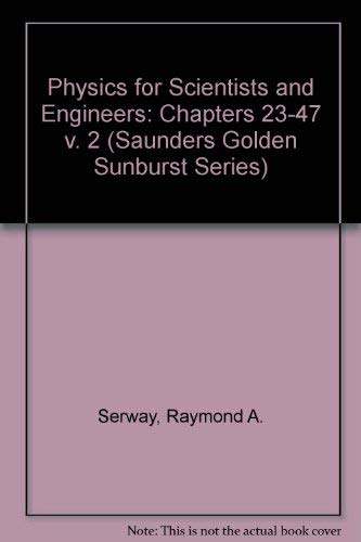 Beispielbild fr Physics for Scientists and Engineers With Modern Physics (Saunders Golden Sunburst Series) zum Verkauf von Wonder Book